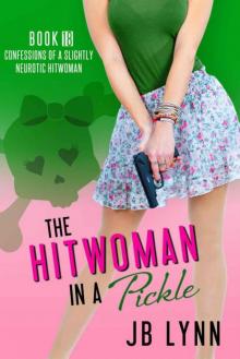 The Hitwoman in a Pickle The Hitwoman in a Pickle