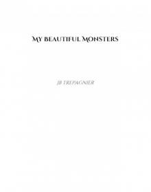 My Beautiful Monsters-The Complete Series My Beautiful Monsters-The Complete Series