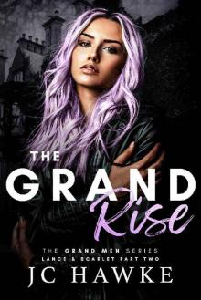 The Grand Rise: Lance & Scarlet Part Two (The Grand Men Series)