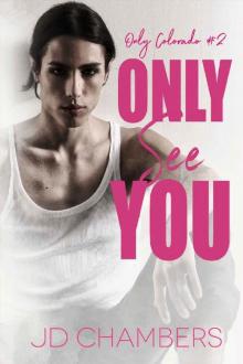 Only See You
