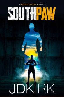 Southpaw: A Robert Hoon Thriller (Robert Hoon Thrillers Book 2)