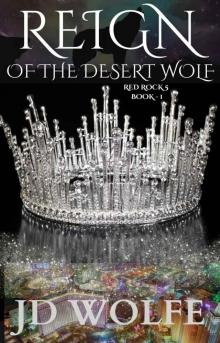 Reign of the Desert Wolf: Red Rock Book 1