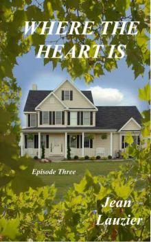 Where the Heart Is Episode Three