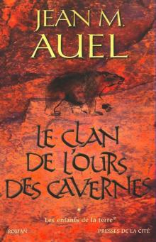 Le clan de l'ours des cavernes Le clan de l'ours des cavernes