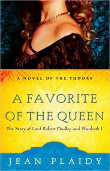 A Favorite of the Queen: The Story of Lord Robert Dudley and Elizabeth 1