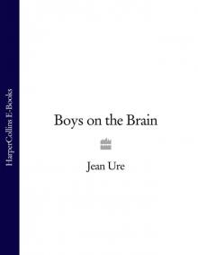 Boys on the Brain Boys on the Brain