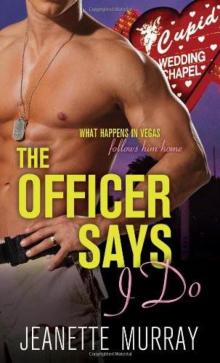 The Officer Says 