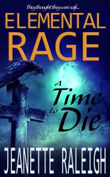 A Time to Die (Elemental Rage Book 2)