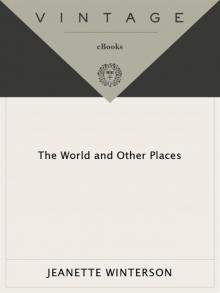 The World and Other Places: Stories
