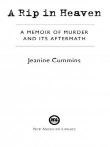 A Rip in Heaven: A Memoir of Murder And Its Aftermath