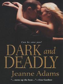 Dark and Deadly Dark and Deadly