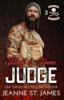 Blood & Bones: Judge (Blood Fury MC Book 3) Blood & Bones: Judge (Blood Fury MC Book 3)