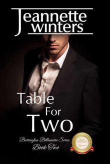 Table For Two: Barrington Billionaire's Series: Book Two Table For Two: Barrington Billionaire's Series: Book Two