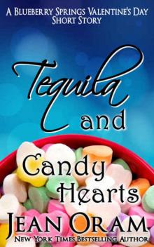 Tequila and Candy Hearts: A Blueberry Springs Valentine's Day Short Story Romance (Blueberry Springs Sweet Treats Book 1)