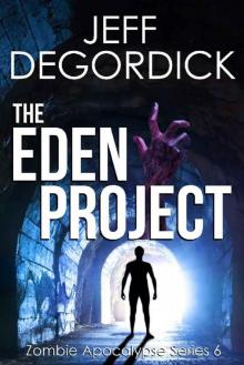 The Eden Project (Zombie Apocalypse Series Book 6)