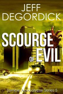 Zombie Apocalypse Series (Book 5): Scourge of Evil