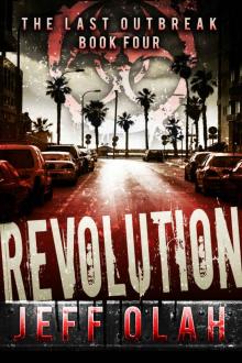 The Last Outbreak (Book 4): Revolution