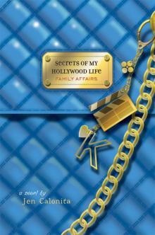 Secrets of My Hollywood Life: Family Affairs