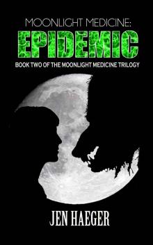 Moonlight Medicine: Epidemic (The Moonlight Medicine Trilogy Book 2)