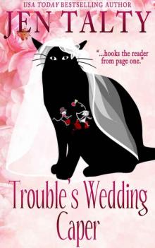 Trouble's Wedding Caper