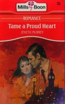 Tame a Proud Heart