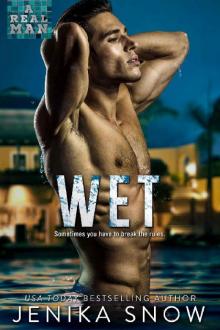 Wet (A Real Man, 25)