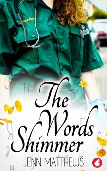 The Words Shimmer The Words Shimmer
