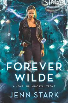 Forever Wilde: Immortal Vegas, Book 6 Forever Wilde: Immortal Vegas, Book 6