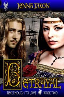 Betrayal (Book 2: Time Enough to Love) Betrayal (Book 2: Time Enough to Love)