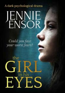 The Girl In His Eyes: a dark psychological drama