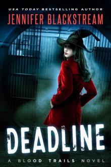 Deadline (Blood Trails Book 1) Deadline (Blood Trails Book 1)