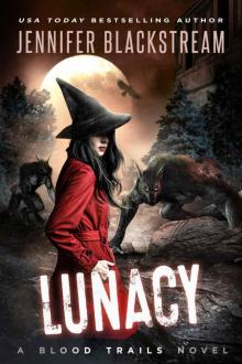 Lunacy (Blood Trails Book 13)