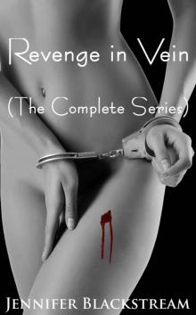 Revenge in Vein, The Complete Series Revenge in Vein, The Complete Series