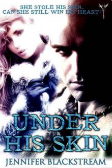 Under His Skin Under His Skin