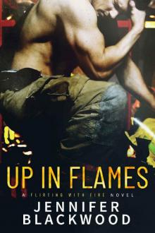 Up In Flames (Flirting with Fire Book 2) Up In Flames (Flirting with Fire Book 2)