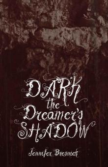 Dark the Dreamer's Shadow Dark the Dreamer's Shadow