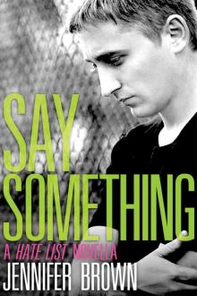 Say Something: A Hate List Novella Say Something: A Hate List Novella