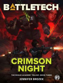 BattleTech: Crimson Night (The Rogue Academy Trilogy, Book Three)