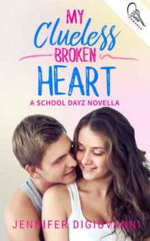 My Clueless Broken Heart (School Dayz #3)
