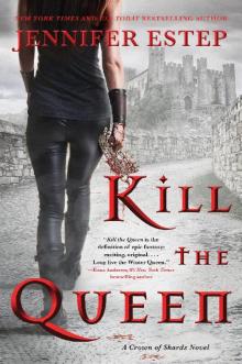 Kill the Queen (Crown of Shards #1) Kill the Queen (Crown of Shards #1)