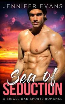 Sea of Seduction: A Single Dad Sports Romance