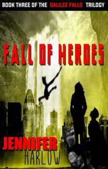 Galilee Falls Trilogy (Book 3): Fall of Heroes