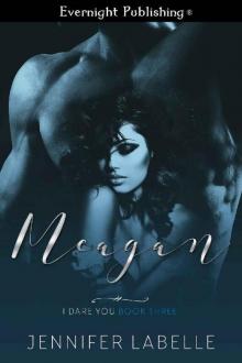 Meagan (I Dare You Book 3)