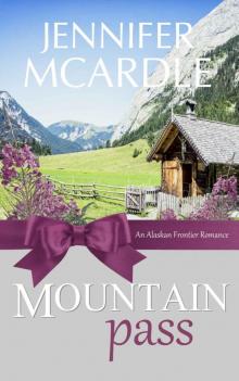 Mountain Pass (Alaskan Frontier Romance Book 3)