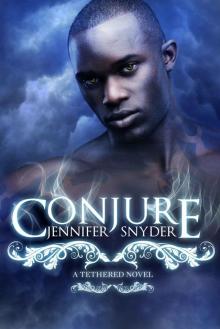 Conjure (A Tethered Novel, Book 2) Conjure (A Tethered Novel, Book 2)