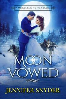 Moon Vowed (Mirror Lake Wolves Book 8) Moon Vowed (Mirror Lake Wolves Book 8)