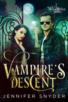 Vampire’s Descent: Willow Harbor - Book Two Vampire’s Descent: Willow Harbor - Book Two