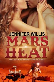 Mars Heat (Mars Adventure Romance Series (MARS) Book 3) Mars Heat (Mars Adventure Romance Series (MARS) Book 3)