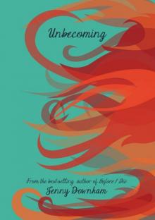 Unbecoming