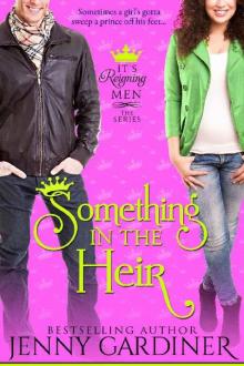 Something in the Heir (It's Reigning Men Book 1)